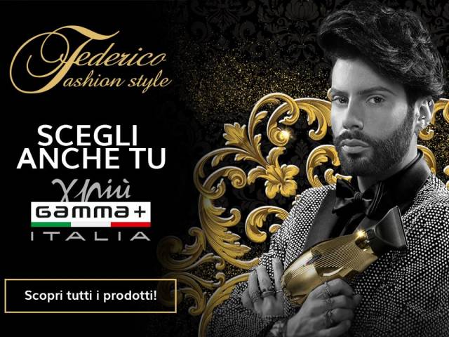 Federico Fashion Style utilizza i prodotti Gamma+